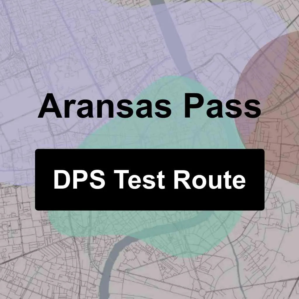 Aransas Pass, Texas DPS Driving Test Routes