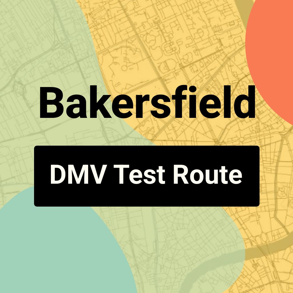 Bakersfield DMV Road Test Centre Routes