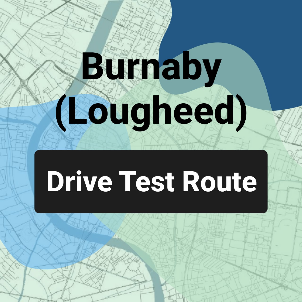 Burnaby (Lougheed Hwy) ICBC Road Test Route