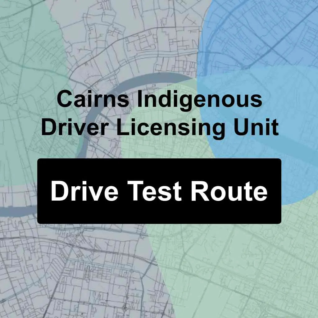 Cairns Indigenous Driver Licensing Unit, Queensland (QLD) Driving Test Routes