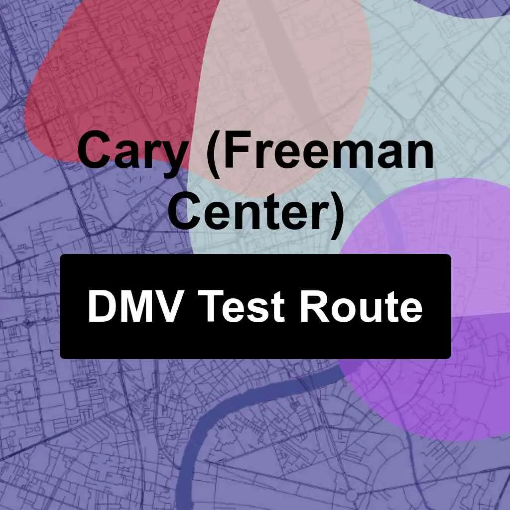 Cary (Freeman Center), North Carolina DMV Driving Test Routes