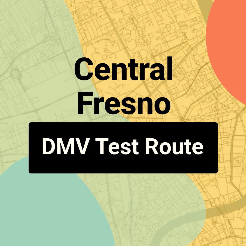 Central Fresno DMV Road Test Centre Routes