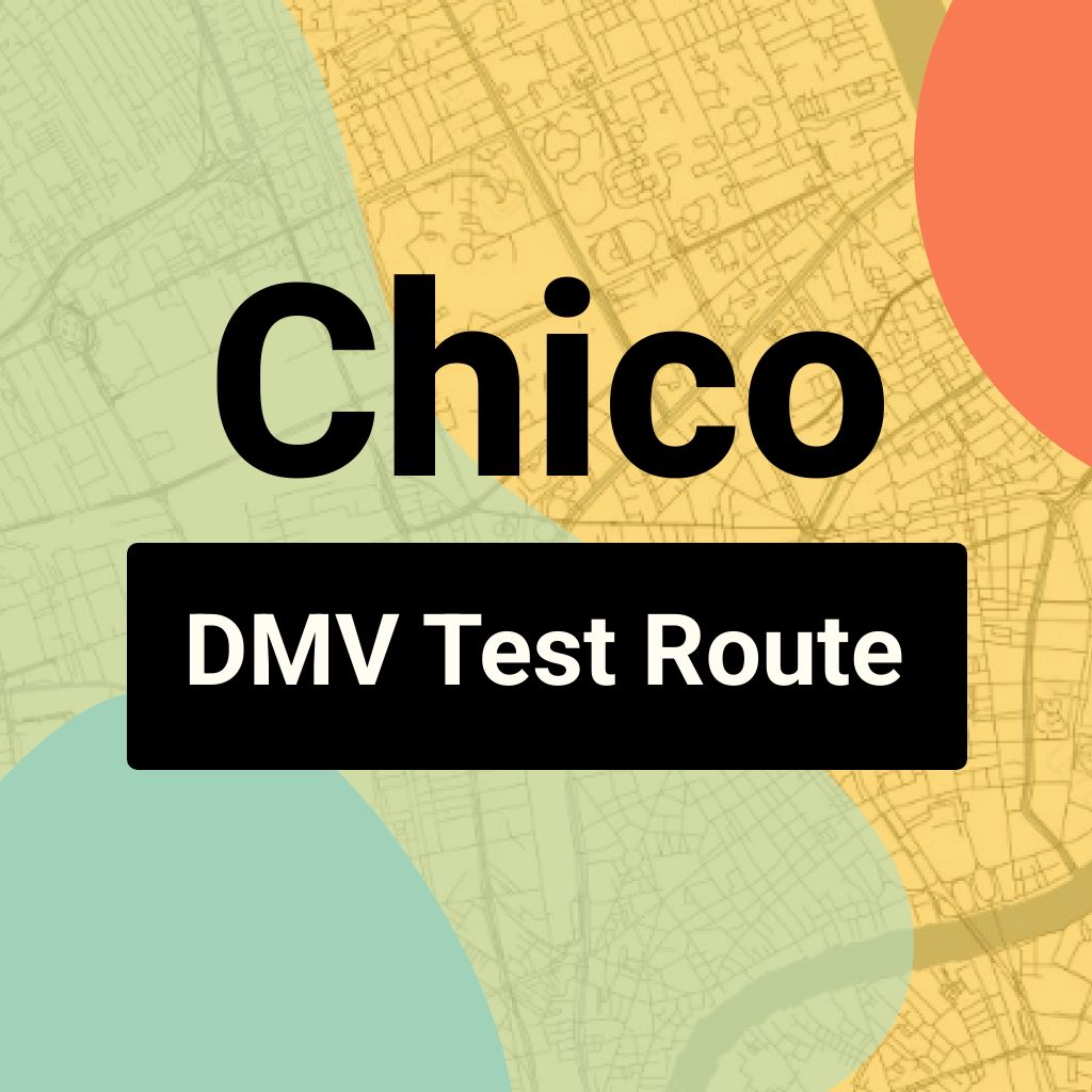Chico DMV Road Test Centre Routes