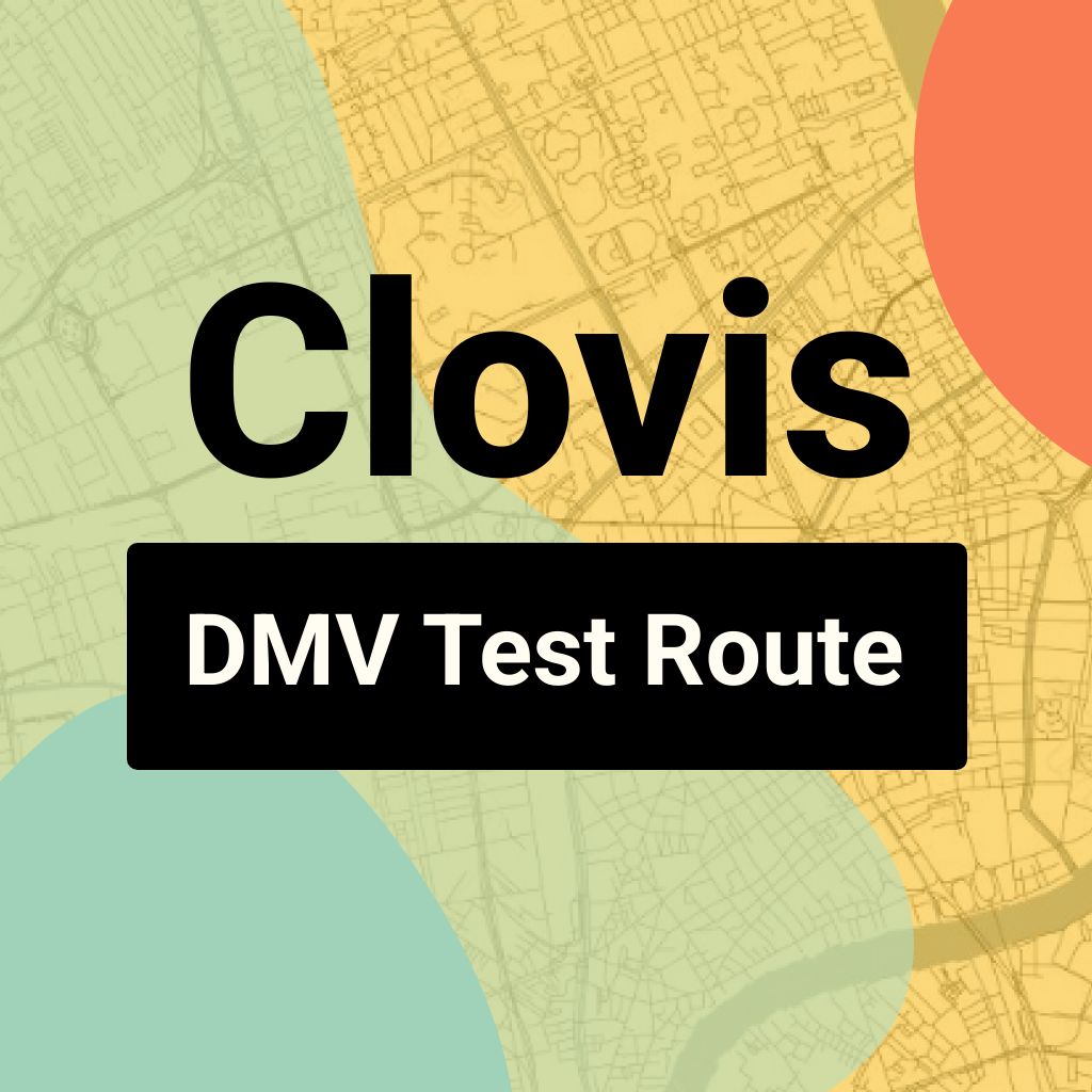 Clovis DMV Road Test Centre Routes