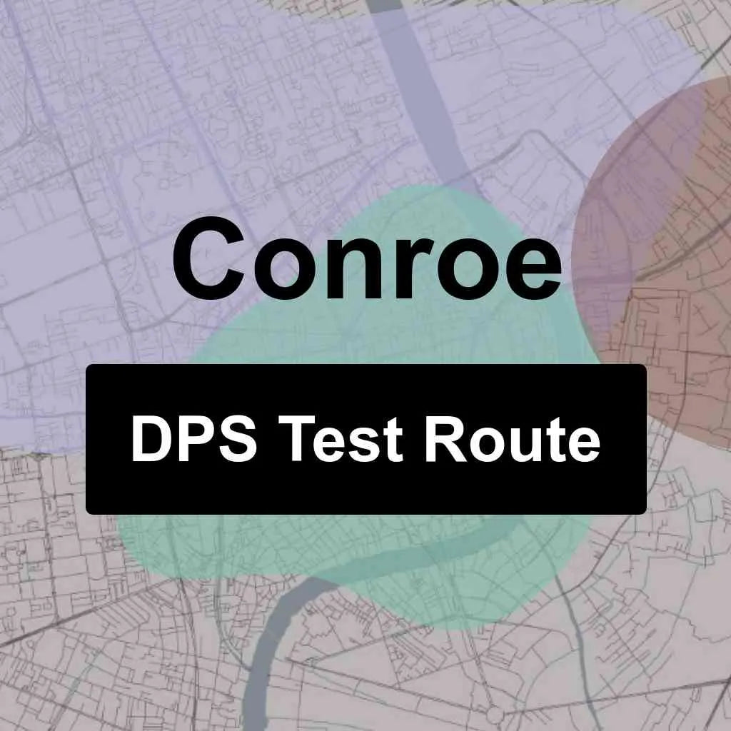 Conroe, Texas DPS Driving Test Routes