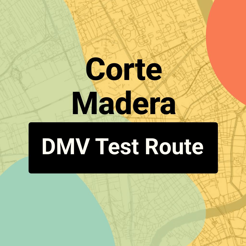 Corte Madera DMV Road Test Centre Routes