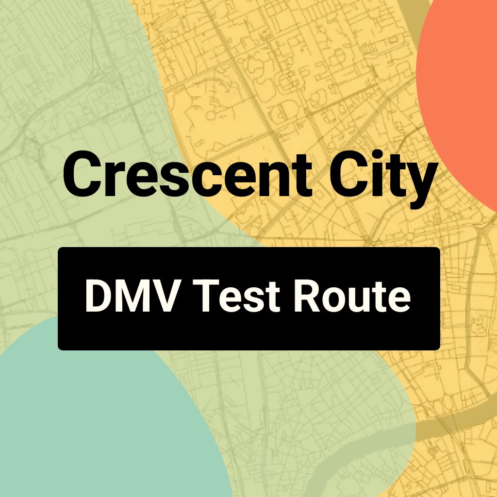 Crescent City DMV Road Test Centre Routes