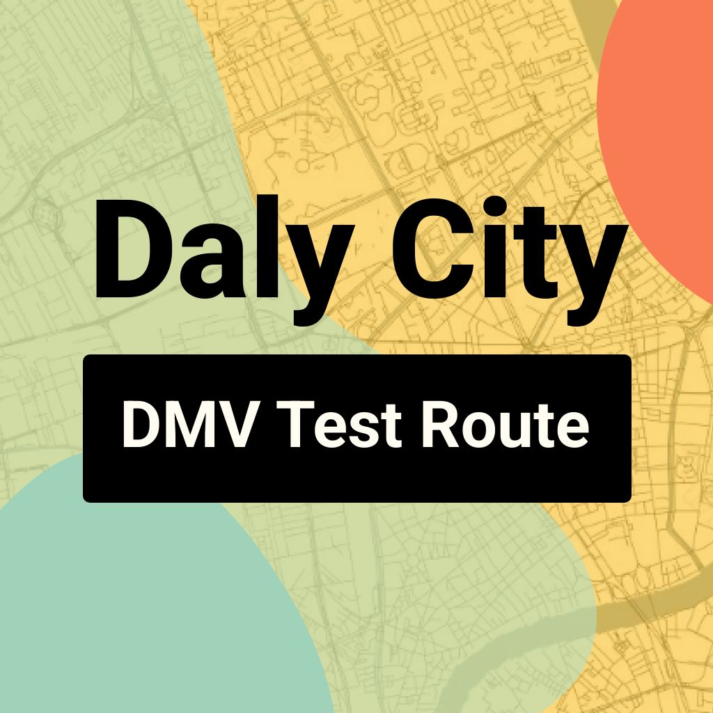 Daly City DMV Road Test Centre Routes