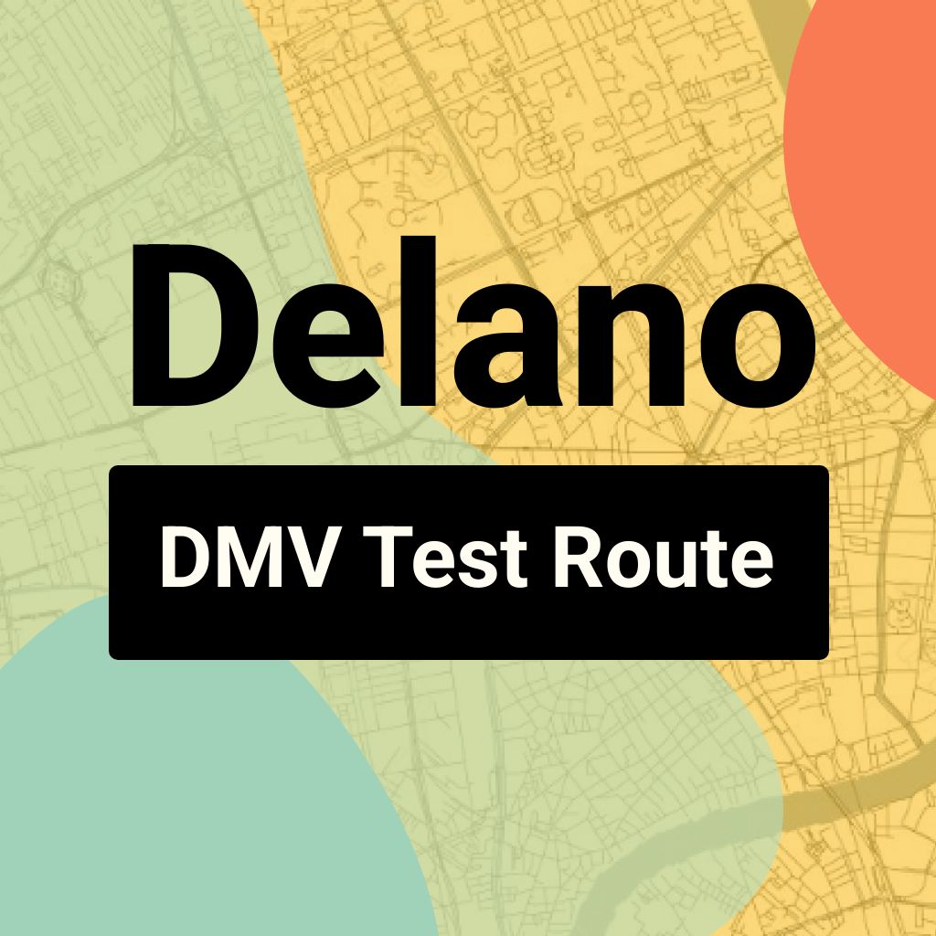 Delano DMV Road Test Centre Routes
