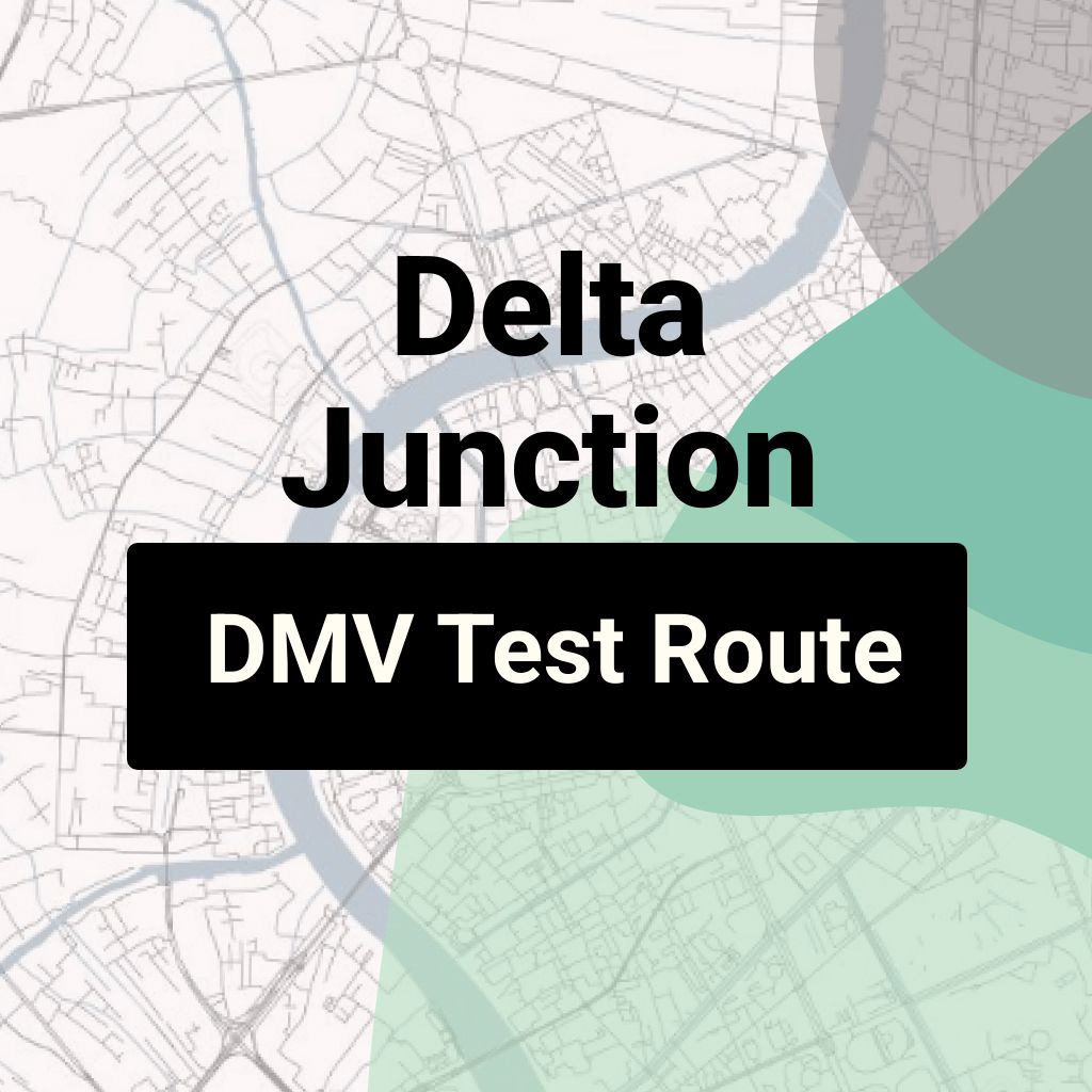Delta Junction, Alaska DMV Driving Test Routes