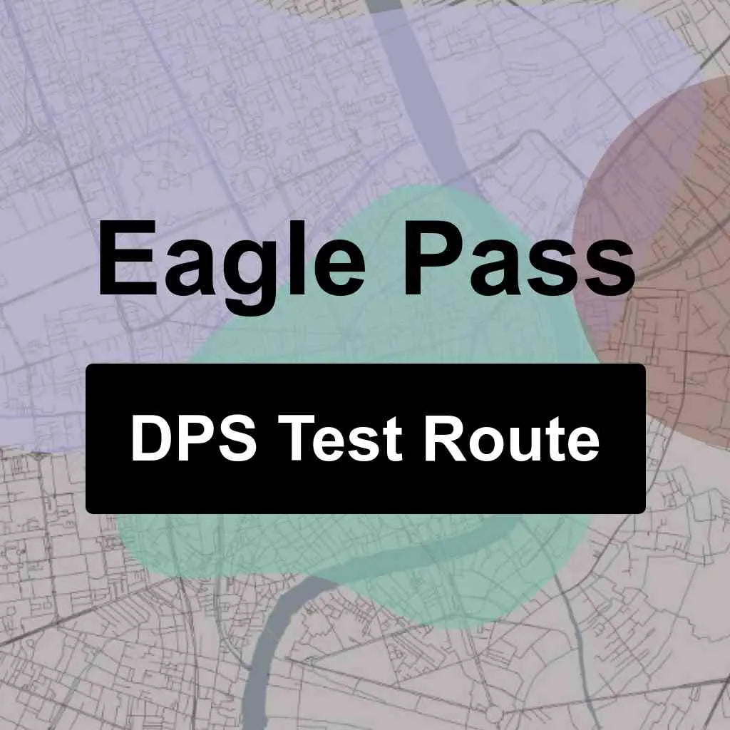 Eagle Pass, Texas DPS Driving Test Routes