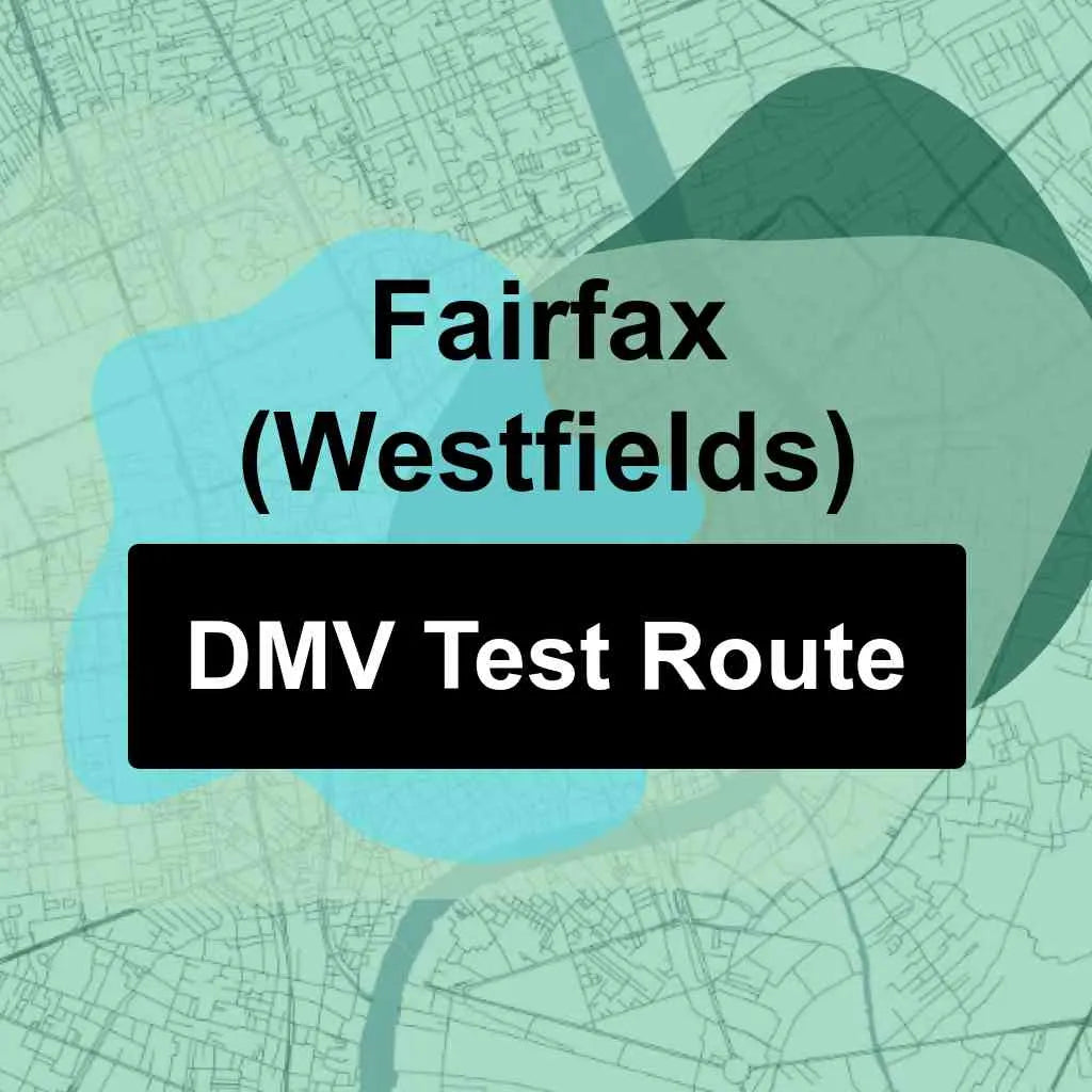 Fairfax (Westfields), Virginia DMV Driving Test Routes