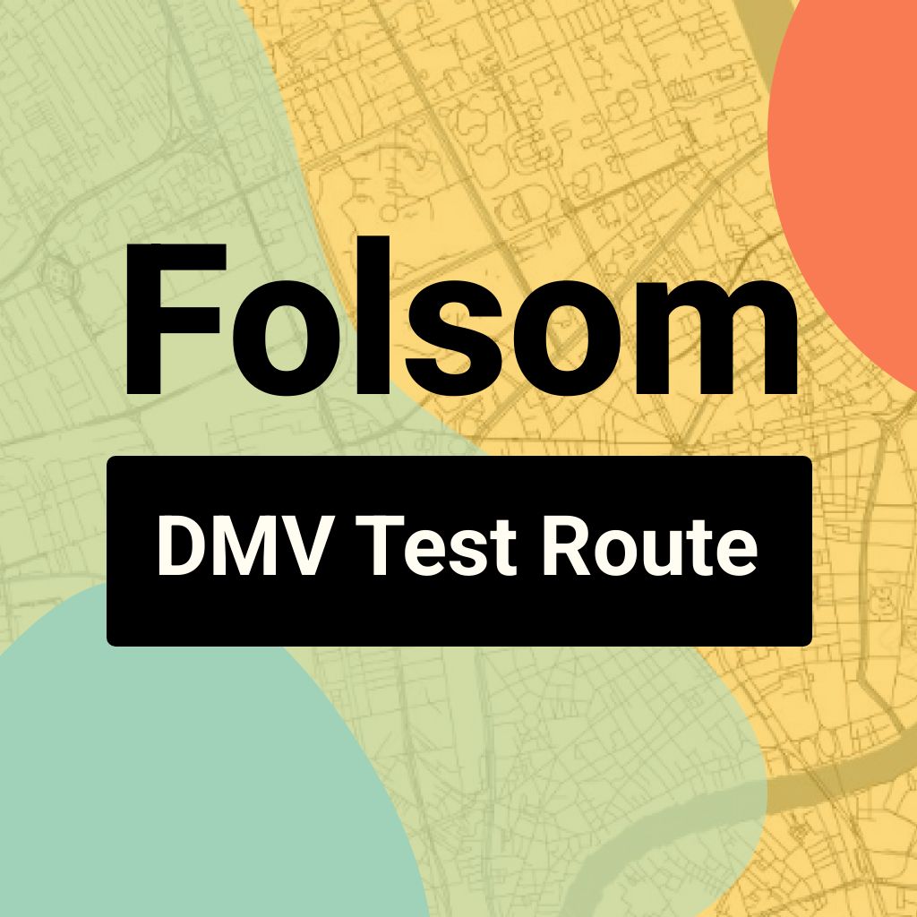 Folsom DMV Road Test Centre Routes