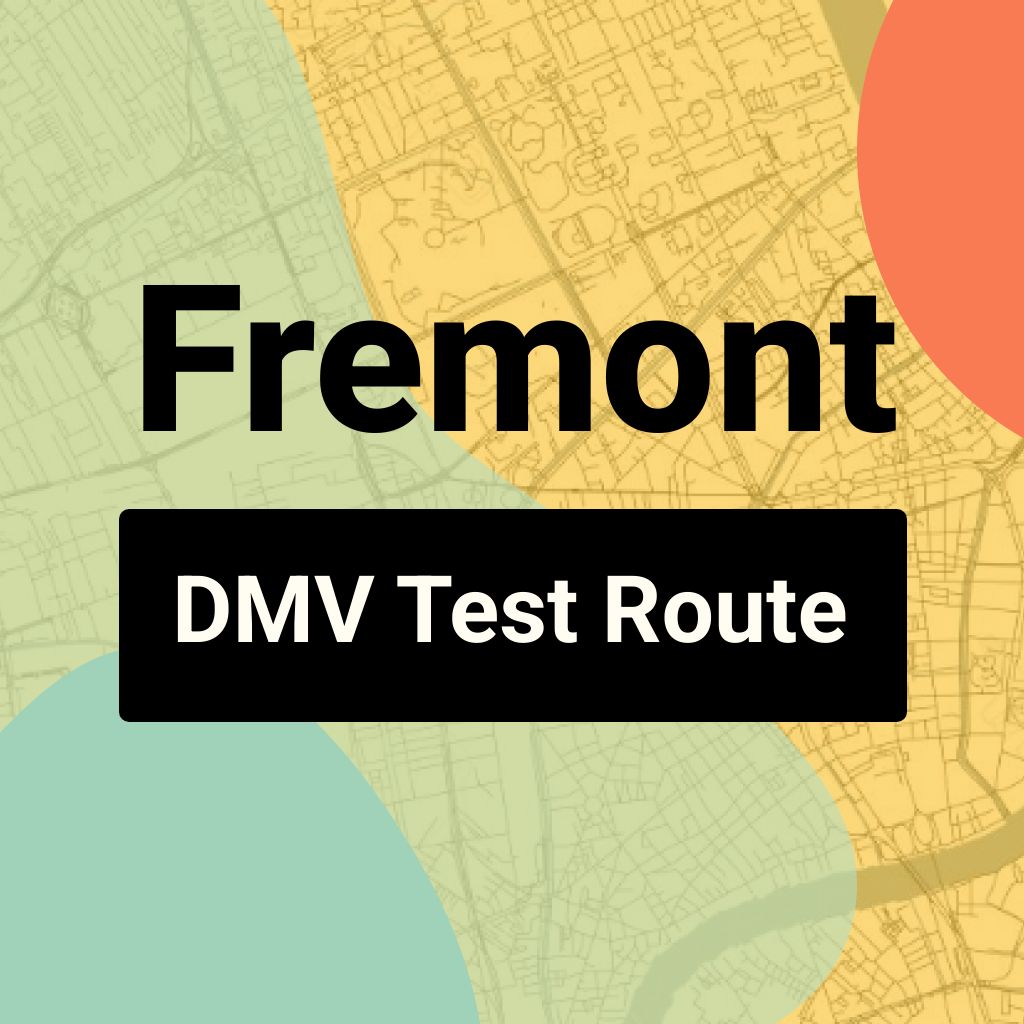 Fremont DMV Road Test Centre Routes