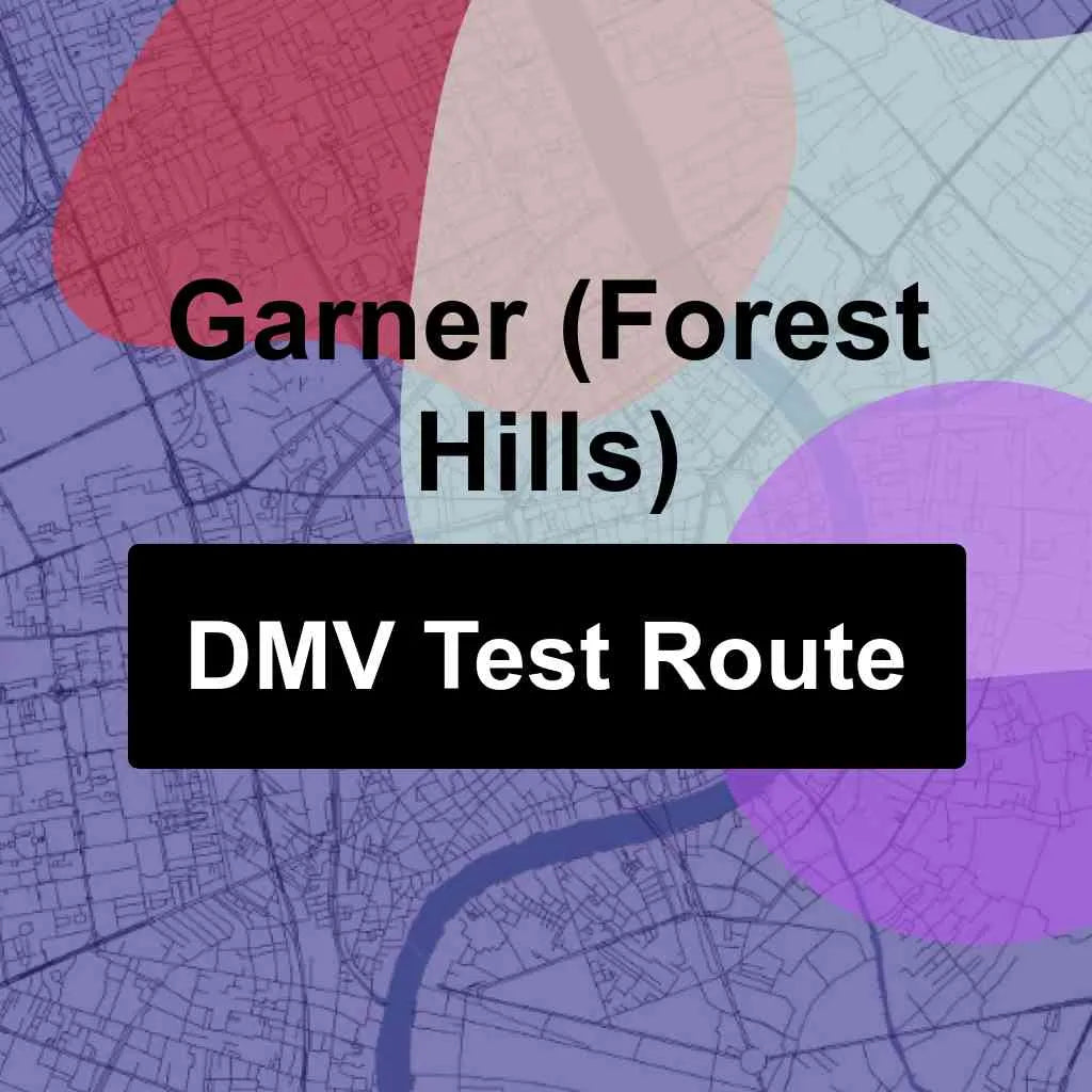 Garner (Forest Hills), North Carolina DMV Driving Test Routes