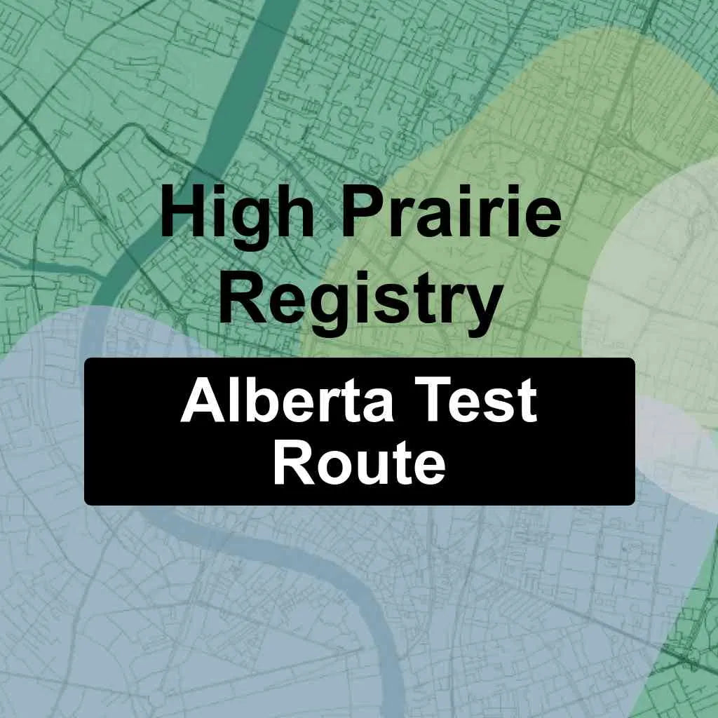 High Prairie Registry, Alberta AMA Driving Test Routes