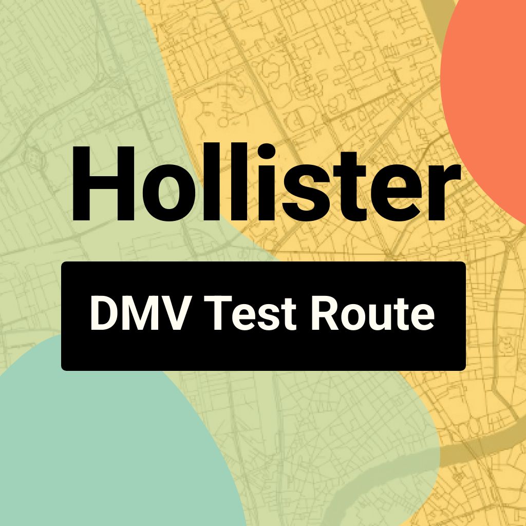 Hollister DMV Road Test Centre Routes