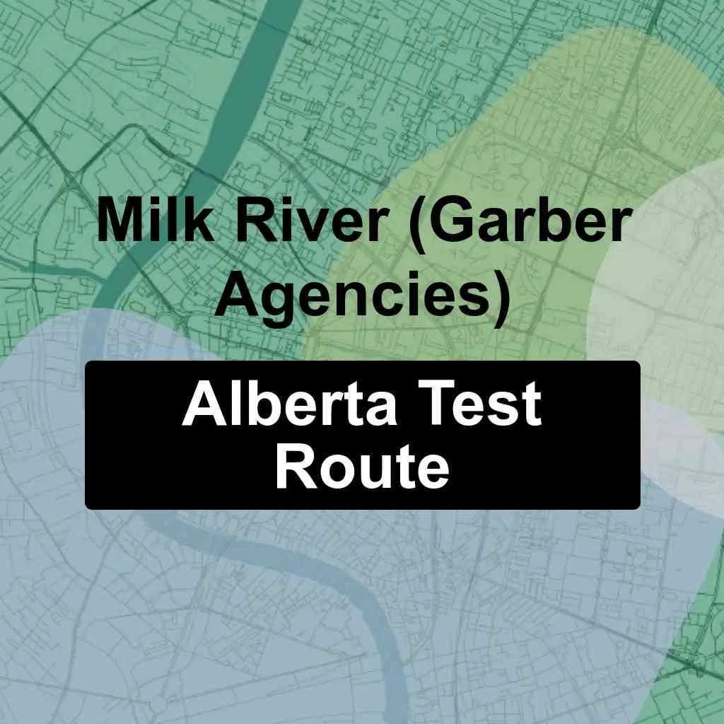Milk River (Garber Agencies Inc), Alberta AMA Driving Test Routes