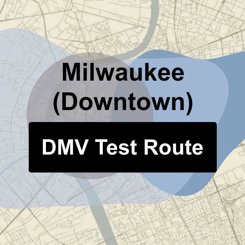 Milwaukee (Downtown), Wisconsin DMV Driving Test Routes