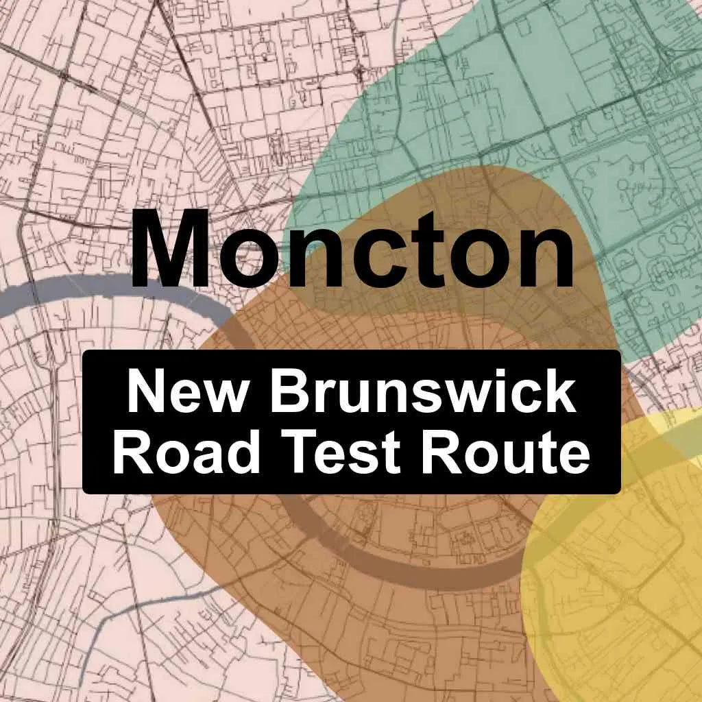 Moncton, New Brunswick SNB Driving Test Routes