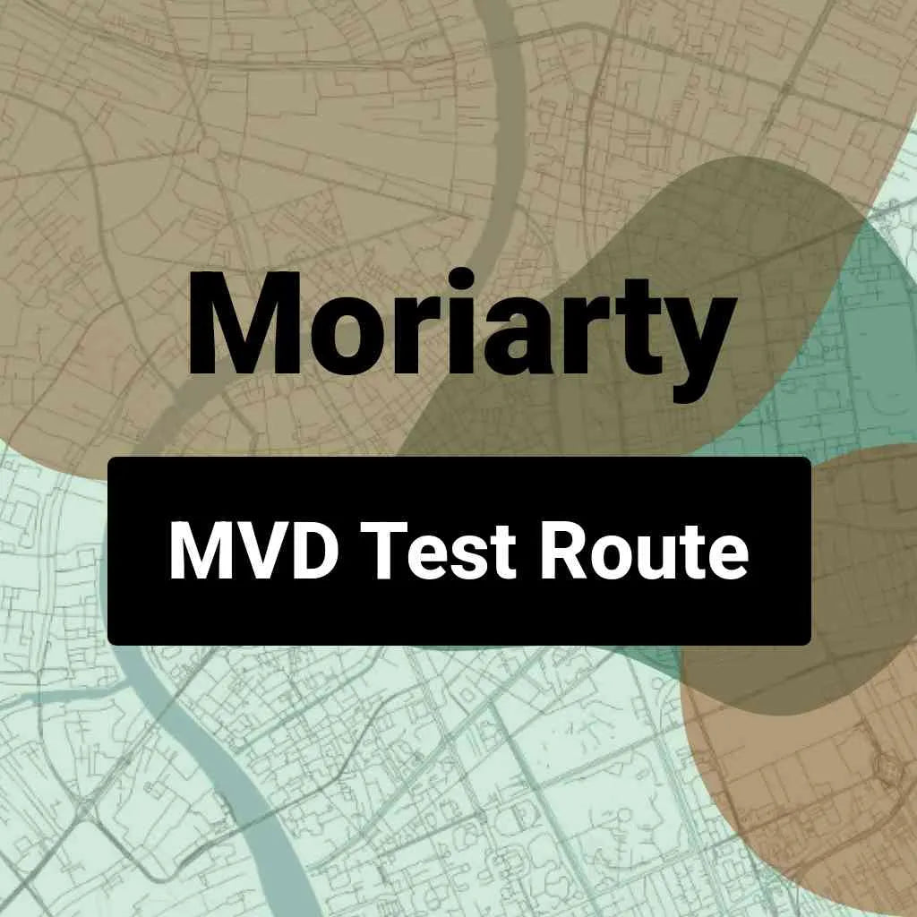Moriarty, New Mexico MVD Driving Test Routes