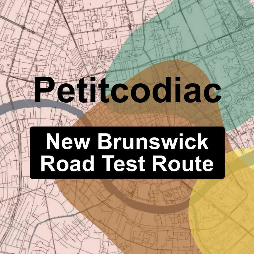 Petitcodiac, New Brunswick SNB Driving Test Routes