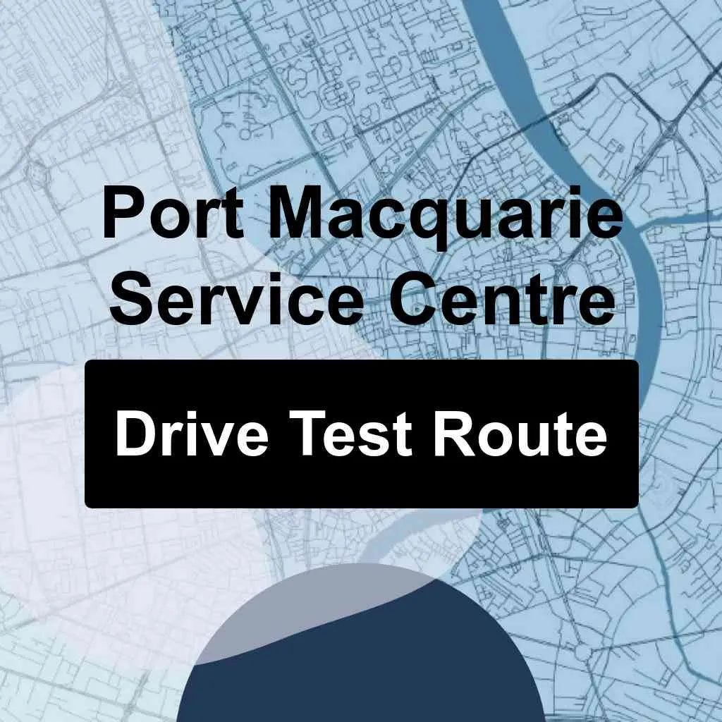 Port Macquarie Service Centre, New South Wales (NSW) Driving Test Routes