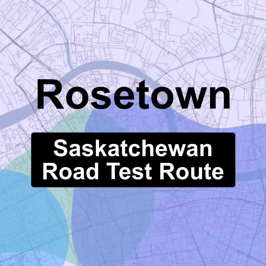 Rosetown, Saskatchewan SGI Driving Test Routes