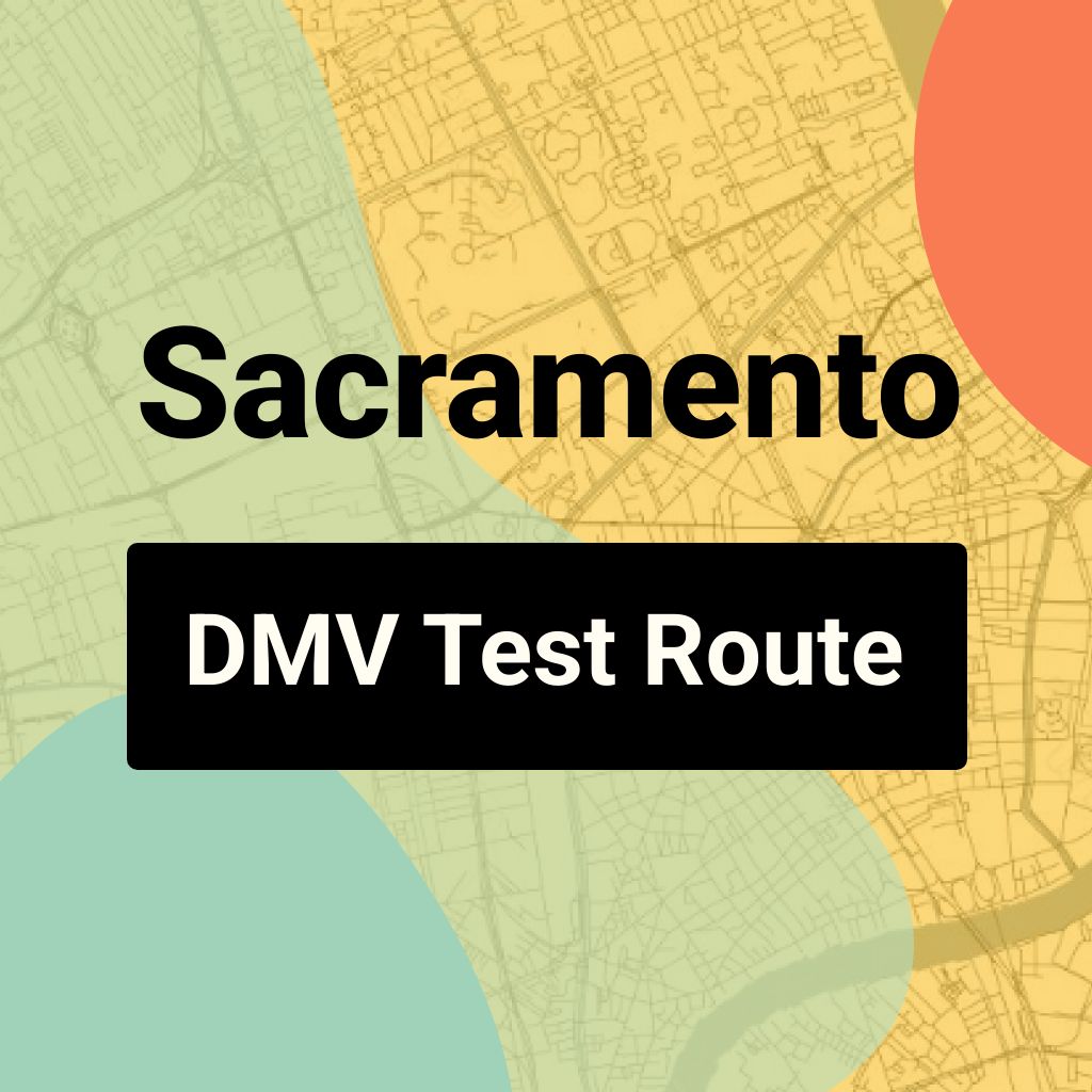 Sacramento DMV Road Test Centre Routes