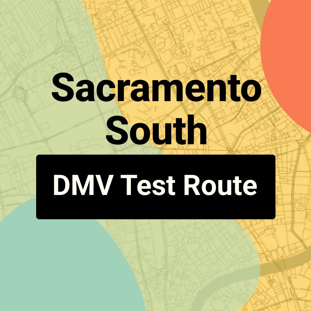 Sacramento South DMV Road Test Centre Routes