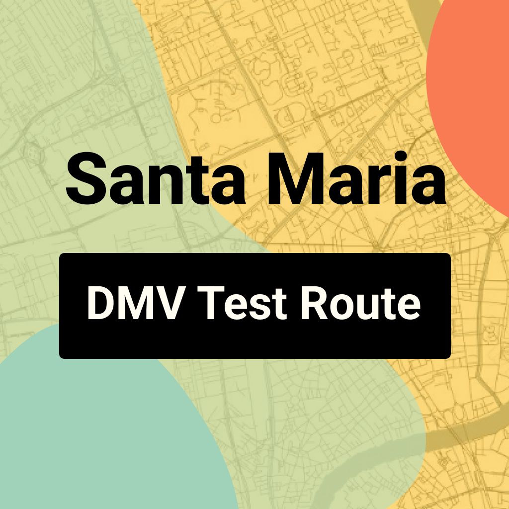 Santa Maria DMV Road Test Centre Routes