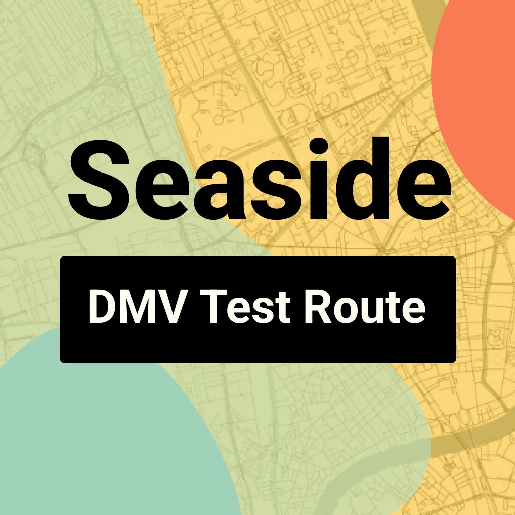 Seaside DMV Road Test Centre Routes