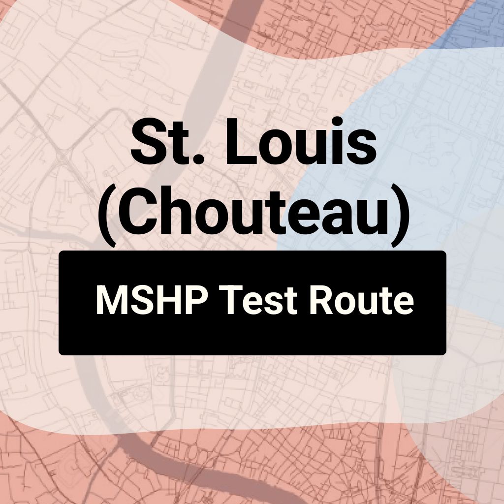 St. Louis (Chouteau), Missouri MSHP Driving Test Routes
