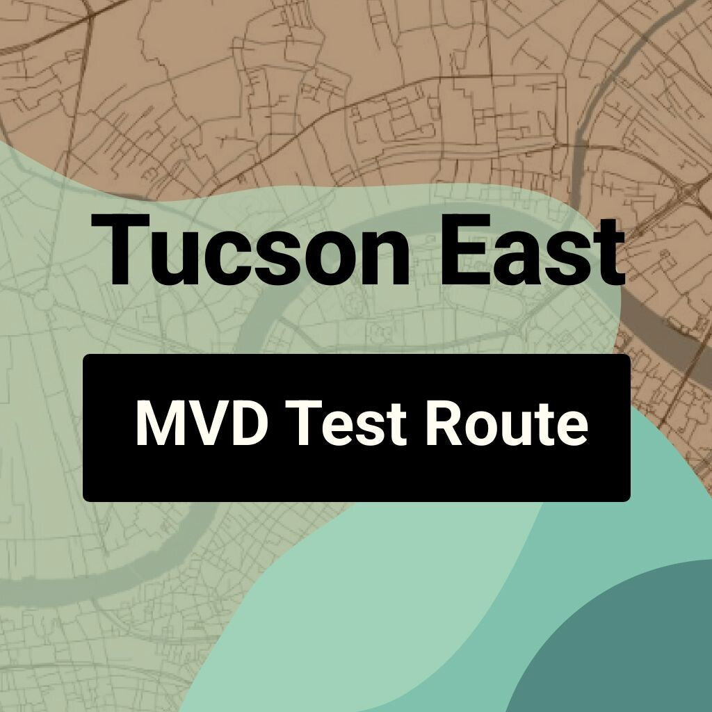 Tucson East, Arizona MVD Driving Test Routes