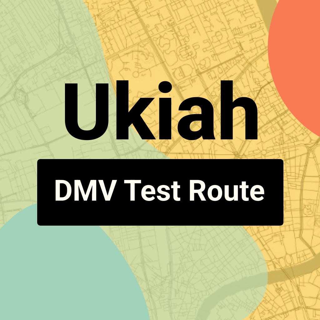 Ukiah DMV Road Test Centre Routes