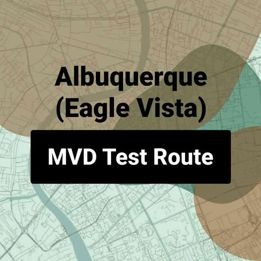 Albuquerque (Eagle Vista), New Mexico MVD Driving Test Routes