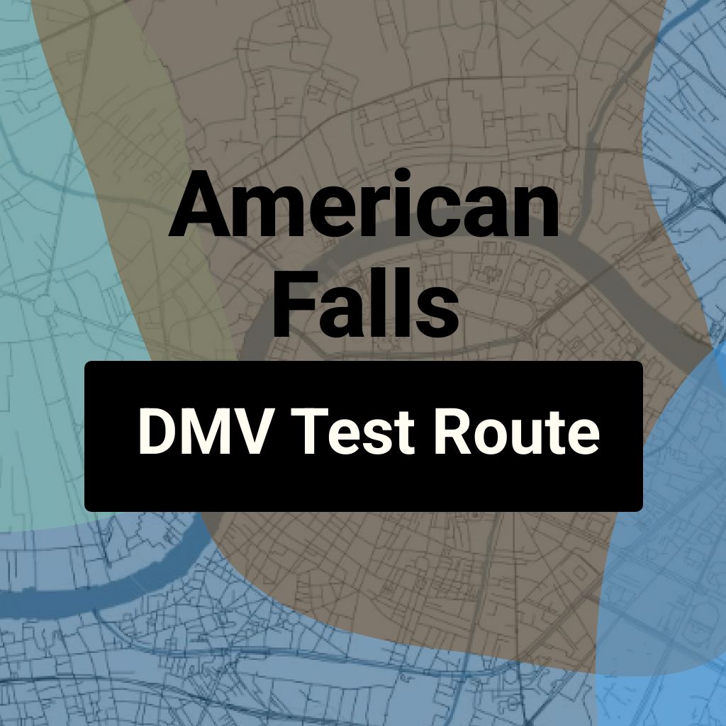 American Falls, Idaho DMV Driving Test Routes