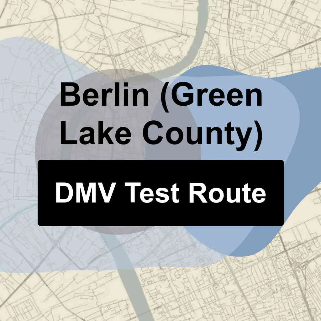 Berlin (Green Lake County), Wisconsin DMV Driving Test Routes
