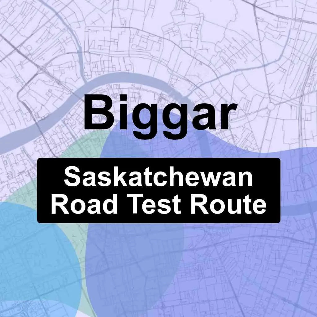 Biggar, Saskatchewan SGI Driving Test Routes