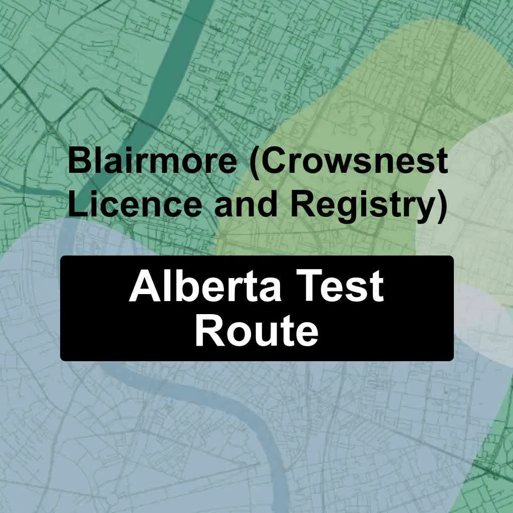 Blairmore (Crowsnest Licence & Registry Ltd), Alberta AMA Driving Test Routes