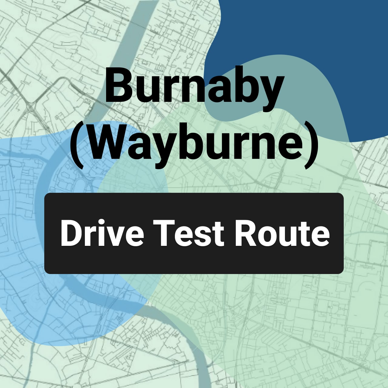 Burnaby (Wayburne) ICBC Road Test Route