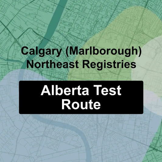 Calgary (Marlborough) Northeast Registries, Alberta AMA Driving Test Routes