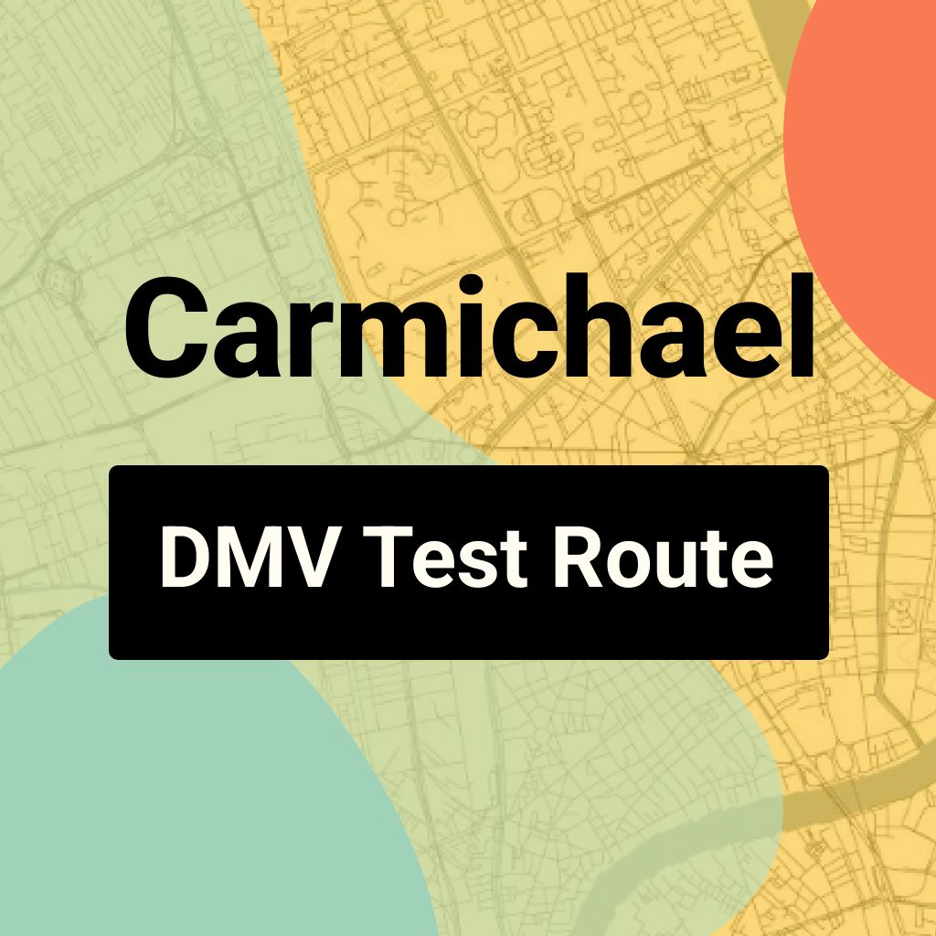 Carmichael DMV Road Test Centre Routes