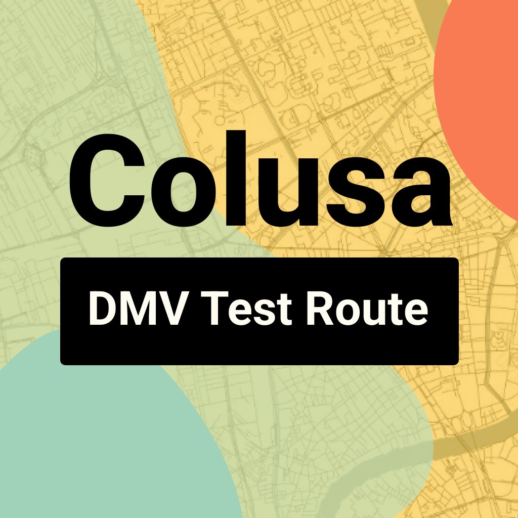 Colusa DMV Road Test Centre Routes