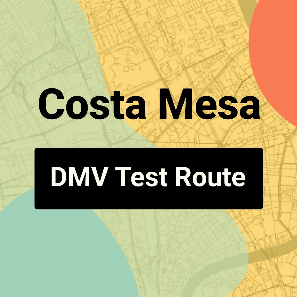 Costa Mesa DMV Road Test Centre Routes