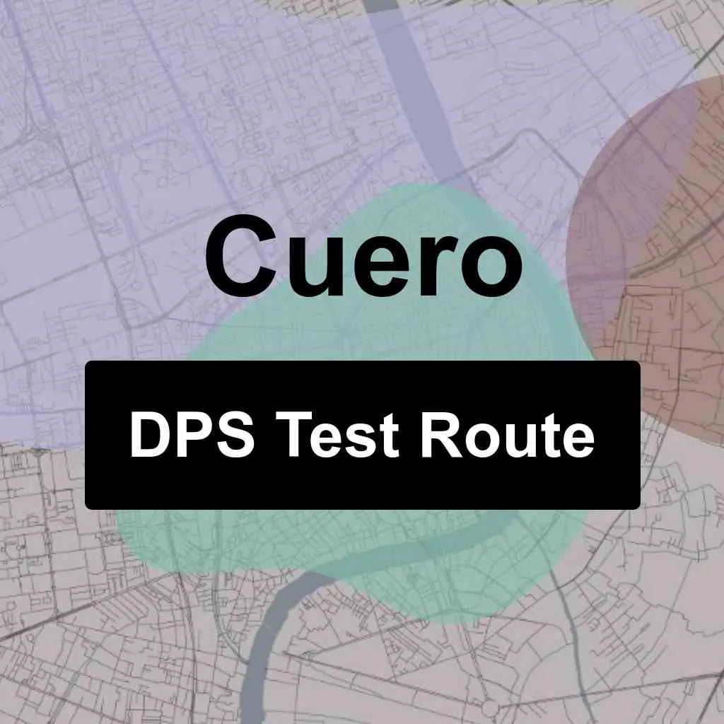 Cuero, Texas DPS Driving Test Routes