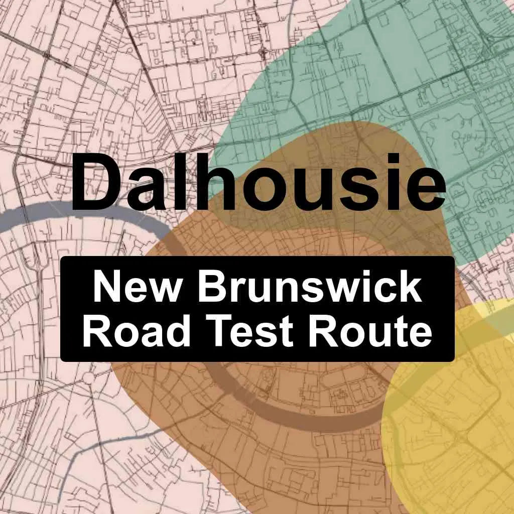 Dalhousie, New Brunswick SNB Driving Test Routes