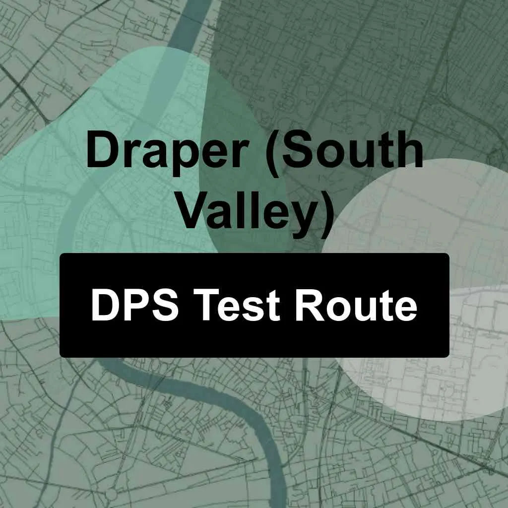 Draper (South Valley), Utah DPS Driving Test Routes