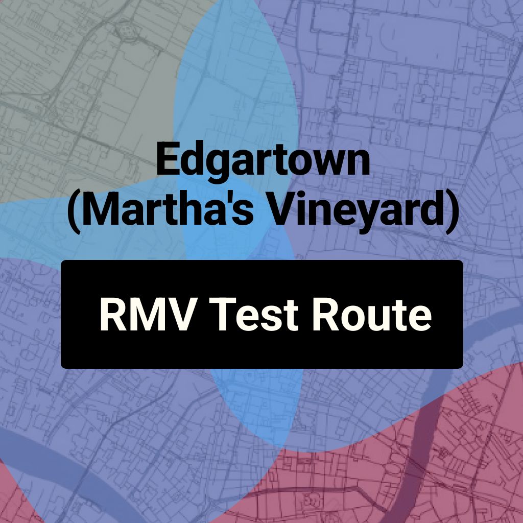 Edgartown (Martha's Vineyard), Massachusetts RMV Driving Test Routes