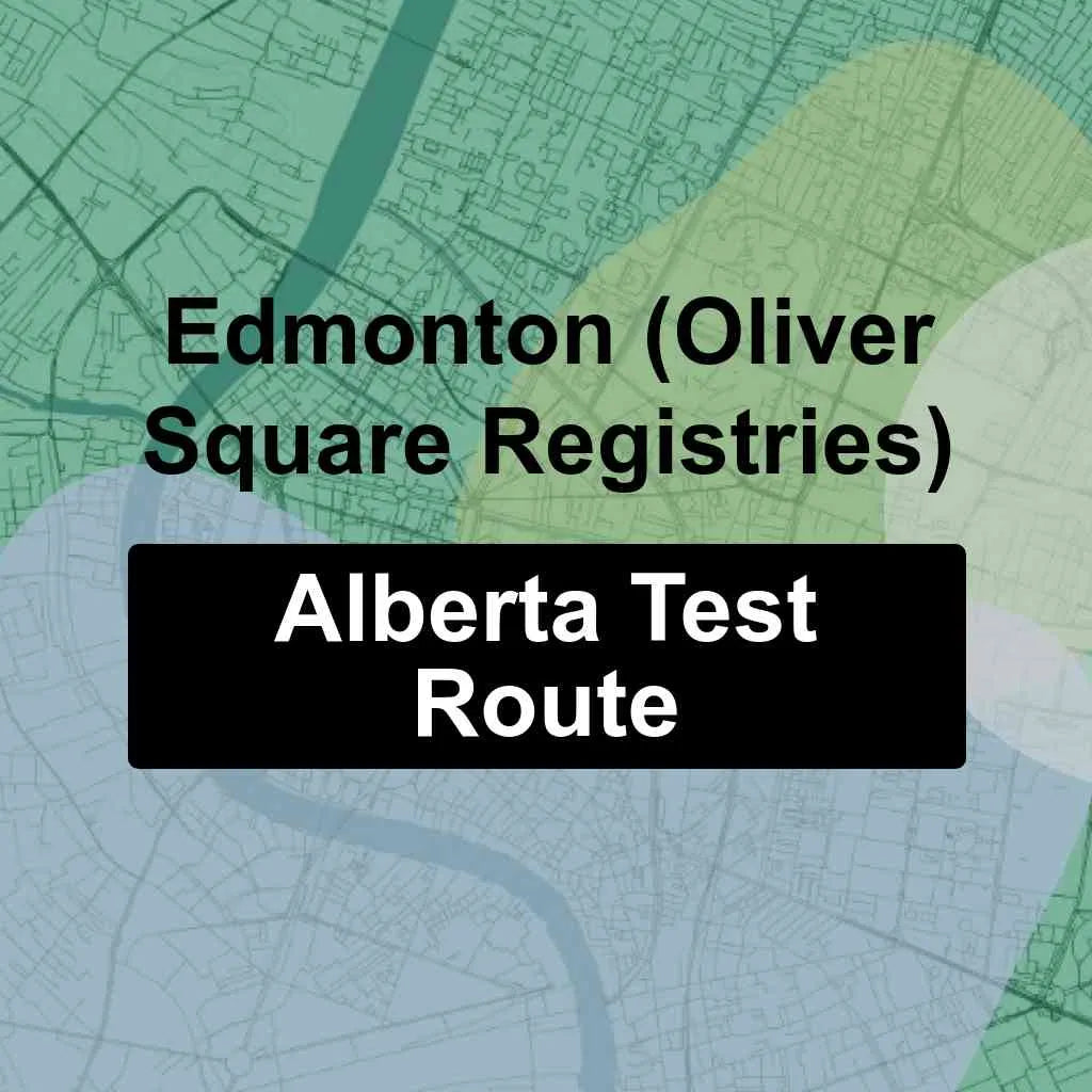 Edmonton (Oliver Square Registries Ltd), Alberta AMA Driving Test Routes